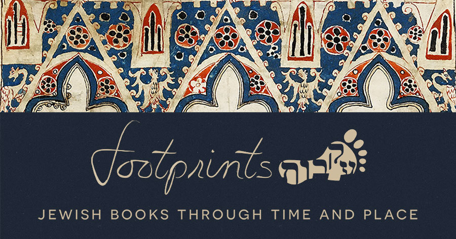 Footprints: Jewish Books Through Time and Place